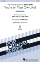 You're On Your Own, Kid SATB Choral Score