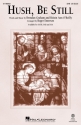 Hush, Be Still SAB Choral Score