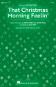 That Christmas Morning Feelin' for mixed choir (SAB) choral score