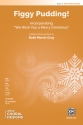 Figgy Pudding! 2PT 2-Part, Unison and Equal Voice