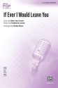 If Ever I Would Leave You SSAA Upper voices
