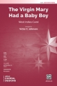 The Virgin Mary Had a Baby Boy SATB Mixed voices
