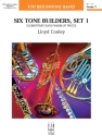 Six Tone Builders, Set 1 (c/b score) Symphonic wind band