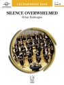 Silence Overwhelmed (c/b) Symphonic wind band