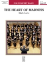The Heart of Madness (c/b score) Symphonic wind band