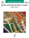 Music for the Queen's Court (c/b score) Symphonic wind band