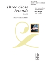 Three Close Friends Piano Supplemental