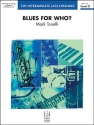 Blues for Who? (j/e) Jazz band