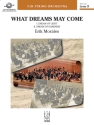 What Dreams May Come (s/o score) Full Orchestra