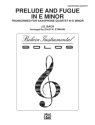 Prelude and Fugue E minor transcribed in D Minor for saxophone quartet (AATB)  score and parts