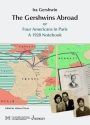 The Gershwins Abroad or Four Americans in Paris A 1928 Notebook Hardcover