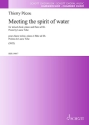 Meeting the spirit of water Chor (SATB), Klavier und Fl�te ad lib. Spielpartitur
