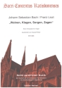 Weinen, Klagen, Sorgen, Zagen BWV12 - 2 Vorspiele fr Orgel