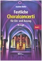 Festliche Choralconcerti fr Ein- und Auszug Band 2 fr Orgel