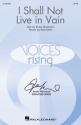 I Shall Not Live in Vain SATB divisi A Cappella Choral Score