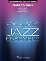 Cheek to Cheek (Key: Ab) Vocal Solo and Jazz Ensemble Score