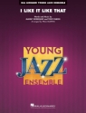 I Like It Like That Jazz Ensemble Score