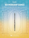 101 Worship Songs for Flute for flute