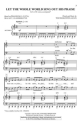 Let the Whole World Sing Out His Praise SATB Chorpartitur