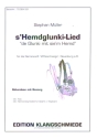 s'Hemdglunki-Lied 'de Glunki mit sie'm Hemd' fr Akkordeon mit Gesang (inkl. Text, Harmoniesymbolen fr Gitarre/Keyboard)