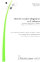 Oeuvres vocales religieuses en 5 volumes Vol.3 Messen fr gem Chor a cappella Partitur (la)