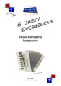 6 Jazzy Evergreens fr den ambitionierten Akkordeonisten
