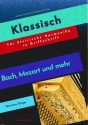 Klassisch - Bach, Mozart und mehr f�r Steirische Harmonika in Griffschrift