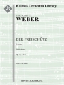 Der Freischuetz: Overture (f/o sc) Scores