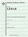 Gold and Silver Waltzes Op 79 Full Orchestra