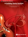 A Holiday Santa-bration  for string orchestra score and parts