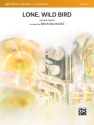 Lone, Wild Bird (c/b) Symphonic wind band
