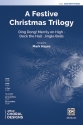 A Festive Christmas Trilogy SSAB Mixed voices