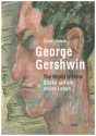 George Gershwin - The World is Mine  Blicke auf ein volles Leben  Hardcover