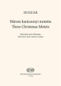Three Christmas Motets SSMA Einzelstimme