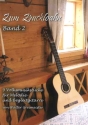 Zum Zruckloahn Band 2 f�r Melodie- und Begleitgitarre