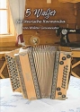 5 Walzer f�r steirische Harmonika in Notenschrift