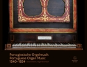 Portugiesische Orgelmusik 15401834 fr Orgel Sammelband