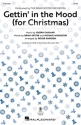 Gettin' in the Mood (For Christmas) SATB Choral Score