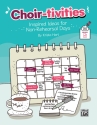 Choir-tivities Classroom Materials