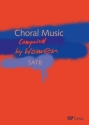Choral Music Composed by Women fr gem Chor (divisi), teils mit Klavier/Orgel Chorbuch