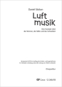 Luftmusik 12stg Kinder-/Jugendchor, Sprecher*in, Pfte, [Org/Truhenorg], Zusatz-Instr. (sehr einfach zu spiele Chorpartitur