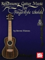 Renaissance Guitar Music (+Online-Audio)  for Fingerstyle Ukulele