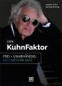 Der K�hnfaktor - Frei und unabh�ngig - No Limits im Jazz