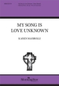 My Song Is Love Unknown Gemischter Chor mit Klavier/Orgel Chorpartitur