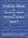 Festliche Musik Band 4 fr Blockfltenquartett oder Blockfltenspielkreis Partitur