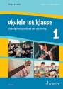 Ukulele ist klasse Band 1 - Liedbegleitung (Akkorde und Strumming) für Ukulele Arbeits- und Übungsbuch