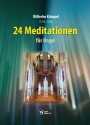 24 Meditationen  fr Orgel