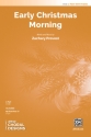 Early Christmas Morning  2PT 2-Part, Unison and Equal Voice