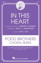 In This Heart Gemischter Chor mit Begleitung Chorpartitur