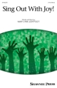 Sing Out With Joy! Gemischter Chor mit Begleitung Chorpartitur